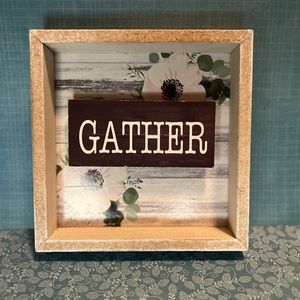 “GATHER” SIGN